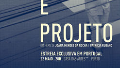 Estreia do filme "Tudo é Projeto" de Joana Mendes da Rocha na Casa das Artes