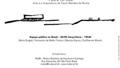 Mesa de discussão paralela à exposição "Pedra no Céu: Arte e Arquitetura de Paulo Mendes da Rocha"