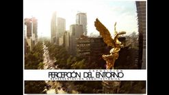 Exposición PERCEPCIÓN DEL ENTORNO Representación Arquitectónica