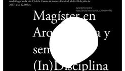 Charla informativa del Magister en Arquitectura y el Seminario Internacional (In)disciplina