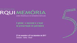 ArquiMemória 5 – Encontro Internacional sobre Preservação do Patrimônio Edificado