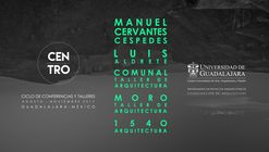 Ciclo de conferencias + talleres "CENTRO"