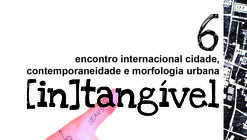 6 encontro internacional cidade, contemporaneidade e morfologia urbana