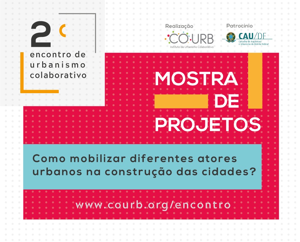 2ª Mostra de Projetos de Urbanismo Colaborativo | ArchDaily Brasil