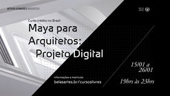 Workshop "Maya para Arquitetos: Projeto Digital"