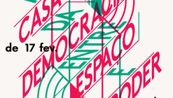 Exposição "A Casa da Democracia: entre Espaço e Poder" na Casa da Arquitectura