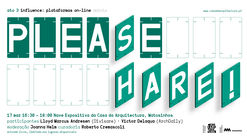 Influence: Plataformas On-Line / Please Share!