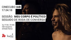CineCubo IAB: Meu corpo é político