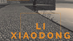 Li Xiaodong | Ciclo Internacional de Conferências Contexto(s) na Arquitectura Contemporânea: 5 Continentes