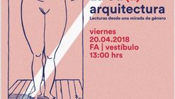 CONVERSATORIO 08: La otr(a) arquitectura. Lecturas desde una mirada de género.