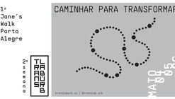 2ª Semana TransLAB.URB "Caminhar para Transformar" + 1ª Jane's Walk Porto Alegre