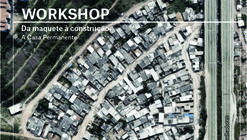 Workshop - Da maqueta a construção - A casa permanente