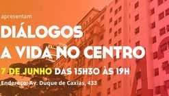 Diálogo A Vida no Centro