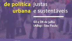 Seminário Nacional de Política Urbana: Por cidades humanas, justas e sustentáveis