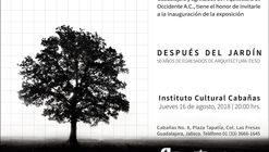 Después del jardín: 50 años de egresados de arquitectura ITESO