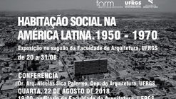 Habitação Social na América Latina. 1950-1970