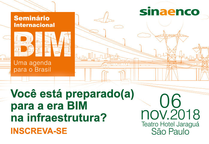 Seminário Internacional BIM: Uma Agenda para o Brasil, BIM na era da infraestrutrua