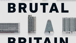 Brutal Britain: Build Your Own Brutalist Great Britain