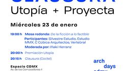 Clausura: Utopía + Proyecta