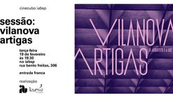 Cinecubo IAB - "Vilanova Artigas: O Arquiteto e a Luz"