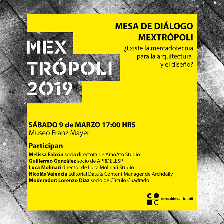 Mextropoli 2019 Panel Discussion: Does Marketing Exist for Architecture and Design? - Image 1 of 1