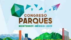 Parks Congress 2019, the most important event on public spaces in LATAM