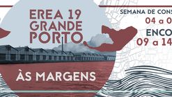 XXXVII Encontro Regional de Estudantes de Arquitetura e Urbanismo - EREA Grande Porto 2019