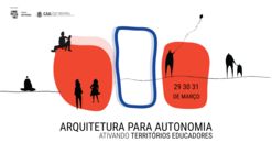 Seminário Arquitetura para Autonomia: ativando territórios educadores
