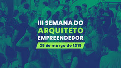 3o Dia do Arquiteto Empreendedor