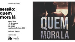 Cinecubo IAB: “Quem Mora Lá”