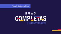 Ruas Completas nas regiões brasileiras: desafios e oportunidades