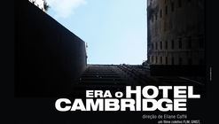 Filme ‘Era o Hotel Cambridge’ será exibido gratuitamente nesta quinta-feira