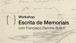 {CURA} Workshop: Escrita de Memoriais com Francesco Perrotta-Bosch