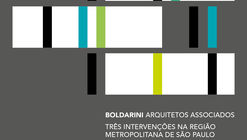 Lançamento do livro Boldarini Arquitetos Associados: Três Intervenções na Região Metropolitana de São Paulo