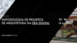 Workshop: Metodologia de Projetos de Arquitetura na Era Digital
