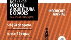 Workshop Foto de Arquitetura e Cidades, com Joana França (BsB)
