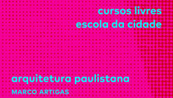 Curso Livre Arquitetura Paulistana - M13