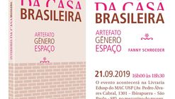 Lançamento do livro Interiores da Casa Brasileira - artefato, gênero, espaço"