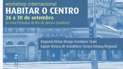 Workshop internacional discute as possibilidades para a habitação na Zona Portuária do Rio de Janeiro