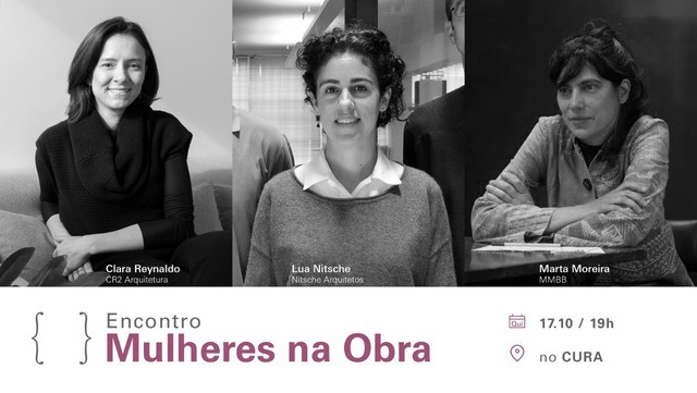 {CURA} reúne arquitetas para o encontro "Mulheres na Obra" , - Encontro traz Clara Reynaldo, da CR2 Arquitetura; Lua Nitsche, do Nitsche Arquitetos e Marta Moreira, do MMBB; objetivo é estimular a reflexão sobre o protagonismo da mulher na arquitetura.