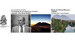 Sesión 256. "En búsqueda de una ciudad justa, ordenada y habitable..." Arq. Oscar Bulnes 