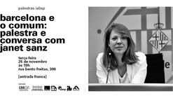 Barcelona e o comum: palestra e conversa Janet Sanz