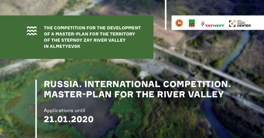 Concurso Internacional Aberto de Arquitetura e Urbanismo para o Desenvolvimento de um Plano Diretor para o Território Adjacente ao Reservatório de Almetyevsk, no Rio Stepnoy Zay