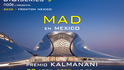 MAD en Mexico / Premio Kalmanani 2020