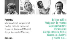 El rol de la arquitectura en: autoconstrucción / autoproducción / producción social asistida de vivienda