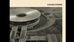 Architecture in Global Socialism: Eastern Europe, West Africa, and the Middle East in the Cold War