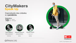 CityMakers Speak Up: Coprodução das cidades e a pandemia