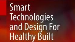 Smart Technologies and Design For Healthy Built Environments