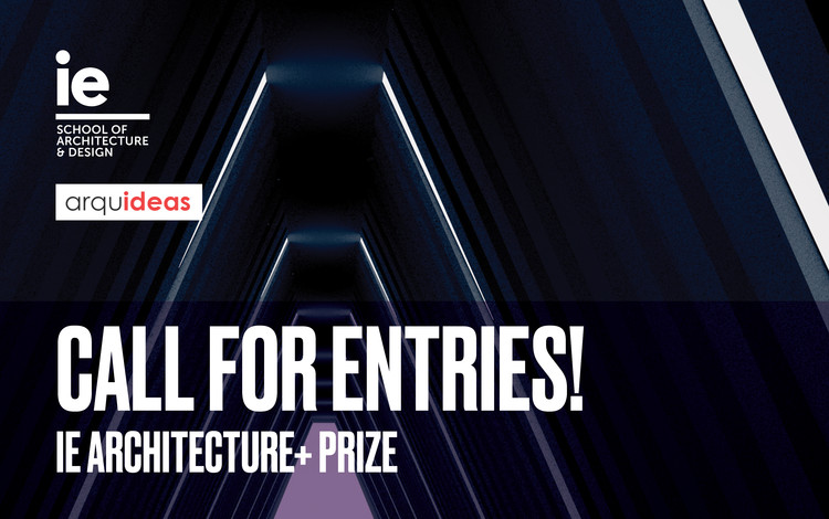 Call for Entries: Gain Master's Program Admission and Scholarships with IE Architecture+ Prize - Image 1 of 2