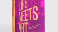 Life Meets Art: Inside the Homes of the World's Most Creative People